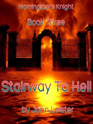 cover image of Morningstar's Knight Book Three Stairway to Hell